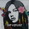 Had Enough