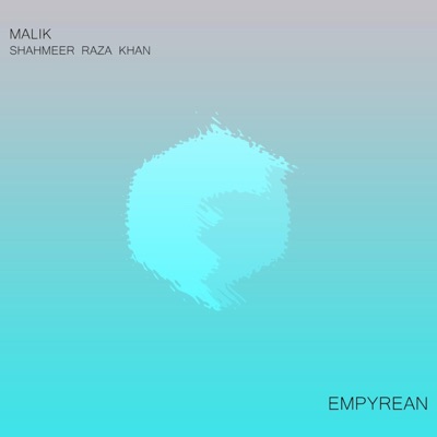 Empyrean (feat. Shahmeer Raza Khan) - Single