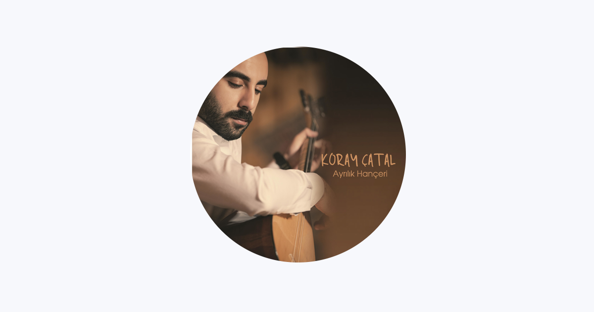 Koray Çatal on Apple Music