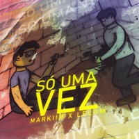 Só uma Vez - Single - Markiim & LeLo M