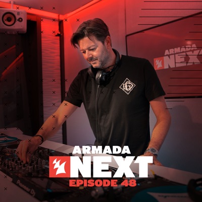 Armada Next - Episode 48 (DJ Mix)