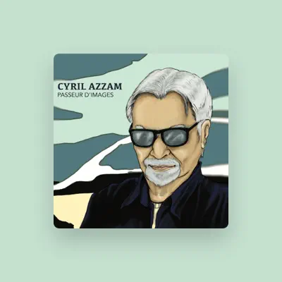 Listen to Cyril Azzam, watch music videos, read bio, see tour dates & more!