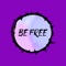 Be Free - EJHAY lyrics