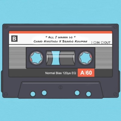 All I Wanna Do (feat. Brando Khuman) - Single