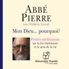 Mon Dieu... Pourquoi ? - Abbé Pierre & Frédéric Lenoir