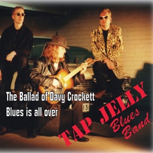 The Ballad of Davy Crockett - Blues Is All Over - Single