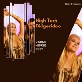 High Tech Didgeridoo - Dance House Fest - EP artwork