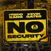 Stream & download No Security (feat. Kevin Gates) - Single