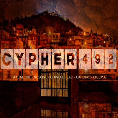 Cypher 492 (feat. Jigsone, Chino Dread, Ckrono & Dilema) - Single