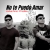 No Te Puedo Amar - Single