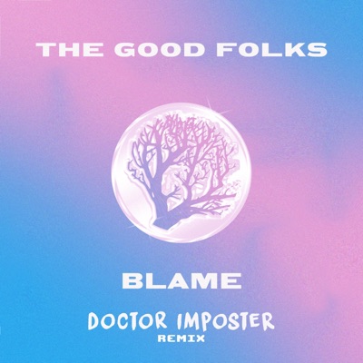 Blame (DOCTOR IMPOSTER Remix) - Single