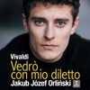 Il Pomo d'Oro Il Giustino, RV 717, Act 1: "Vedrò con mio diletto" (Anastasio) Vedrò con mio diletto (Vivaldi) - Single