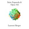 Laurent Berger - Cataluna Suite Espanola Op. 47
