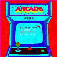 Arcade (feat. Elijv, Meesii-T & Glo Money) - Single - D.a Freshout