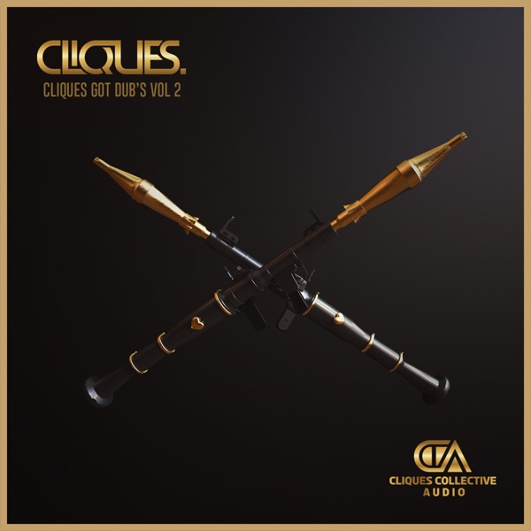 Cliques Got Dubs Vol 2 - Single