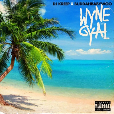 Wyne Gyal (feat. BuddahBabyWoo) - Single