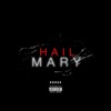 Hail Mary (feat. Lowdown Dirtygame) - Single