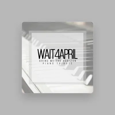 Listen to wait4april, watch music videos, read bio, see tour dates & more!