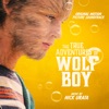 The True Adventures of Wolfboy (Original Motion Picture Soundtrack) artwork