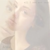 All I See and Hear - Single