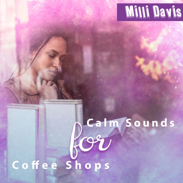 Calm Sounds for Coffee Shops