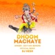 Dhoom Machaye Dj Nesh Remix Single