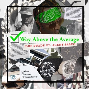 Way Above the Average (feat. Agent Sasco (Assassin))