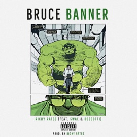 Bruce Banner (feat. Swae & Doscotti) Richy Rated