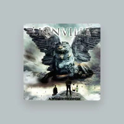 Listen to Lionville, watch music videos, read bio, see tour dates & more!