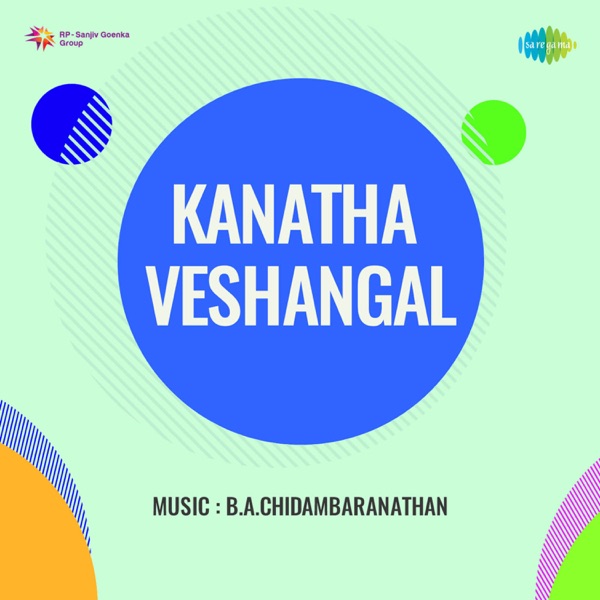 Kanatha Veshangal (Original Motion Picture Soundtrack) - Single