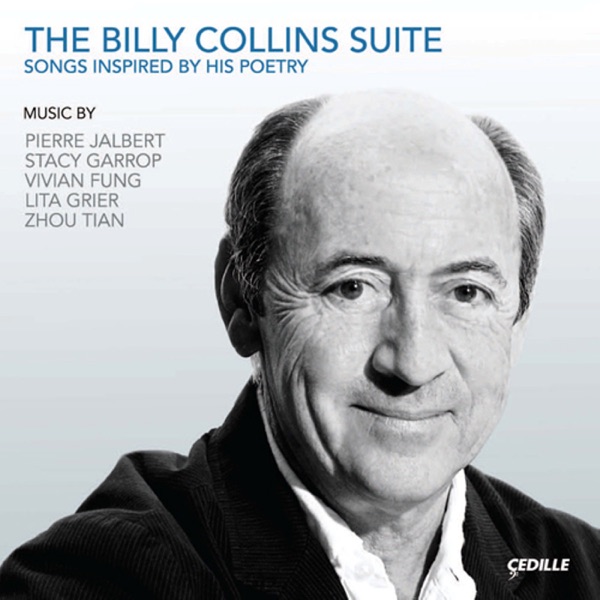 The Billy Collins Suite (Songs Inspired by his Poetry)