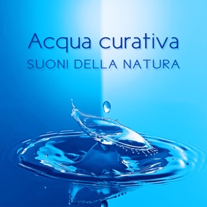 Acqua curativa: Suoni della natura – Musica antistress, Rilassamento e benessere, Onde oceaniche, Pianoforte strumentale per chill out, Collezione estiva