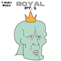 Royal, Pt. 1 - T-Bow's World