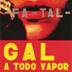 Gal A Todo Vapor (Live)