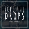 Feel the Drops, 2019