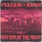 Rhythm of the Night - Felguk, Kvsh & Yass lyrics
