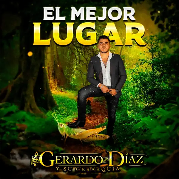El Mejor Lugar — Gerardo Díaz y su Gerarquia