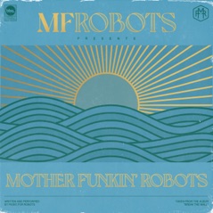 Mother Funkin' Robots - EP