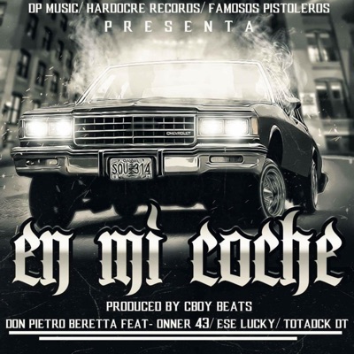 En Mi Coche (feat. Todack DT, Onner 43 & Ese Lucky13) - Single