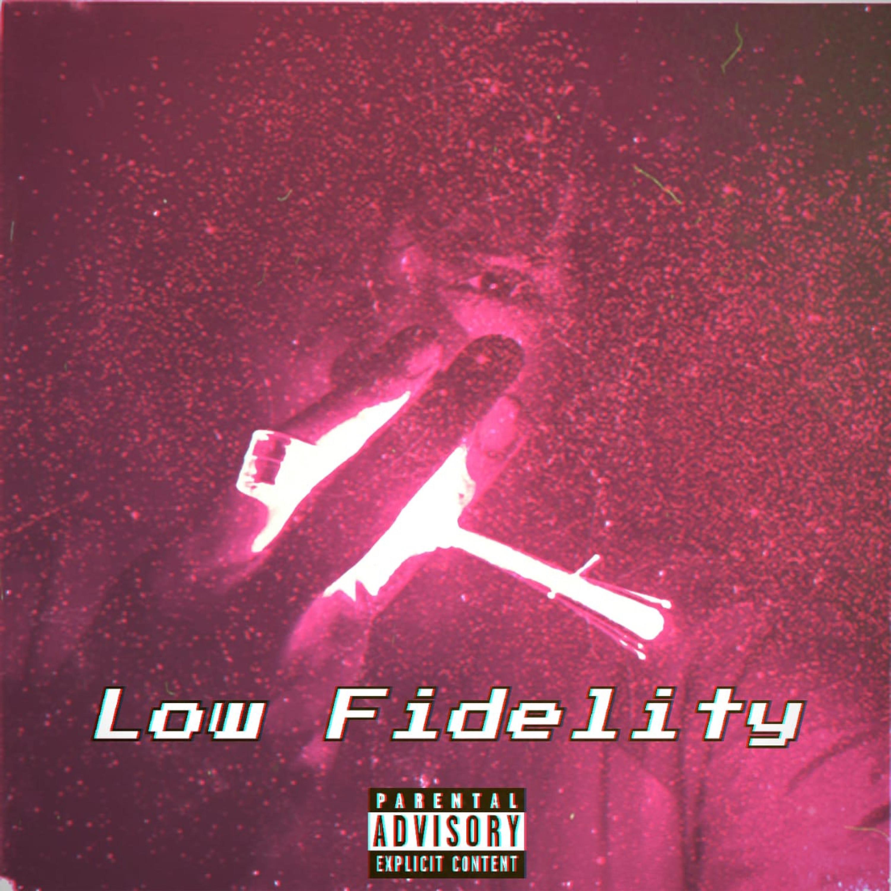 Low Fidelity