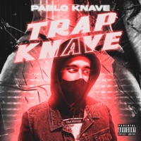 Trapknave - Single - Pablo Knave