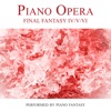 Piano Opera Final Fantasy IV/V/VI (Performed by Piano Fantasy)