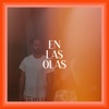 En las Olas - Single