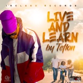 Teflon - Live and Learn