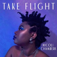 Take Flight (feat. Stretch) - Single - Nicole Chambers
