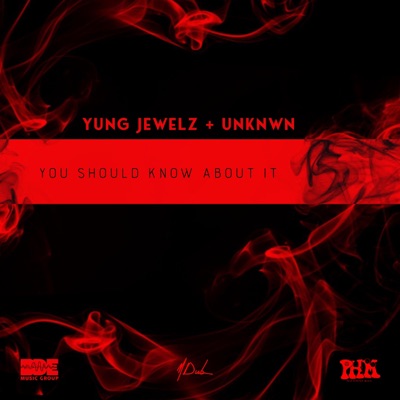 You Should Know About It (feat. UNKNWN) - Single