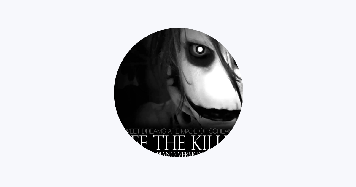 Jeff The Killer Theme (Vocal Piano Ver.) Sweet Dreams Are Made Of Screams 