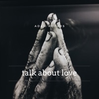Talk About Love - Single - Adam Rogers