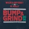 Bump & Grind 2014 (Waze & Odyssey vs. R. Kelly) [Radio Edit] - Single