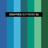 Various Artists - Eighties Extreme 2 artwork